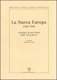 La Nuova Europa 1944-1946. Antologia di una rivista della «terza forza»