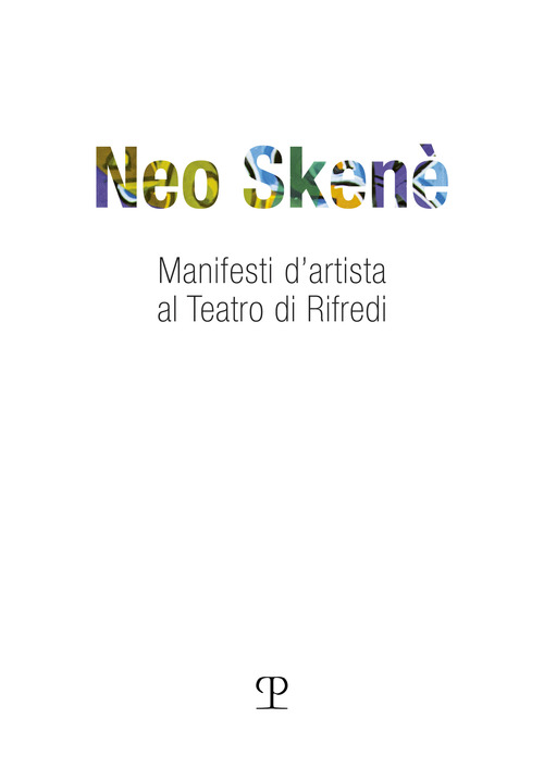 Neo sken&eacute;. Manifesti d'artista al teatro di Rifredi