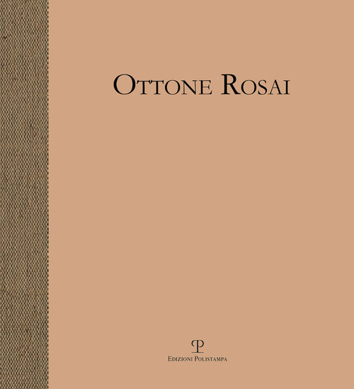 Ottone Rosai. Pittore di figura