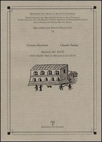 Piazza de' Pitti. Uno spazio tra la reggia e la citt&agrave;