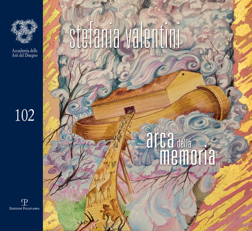 Stefania Valentini. Arca della memoria