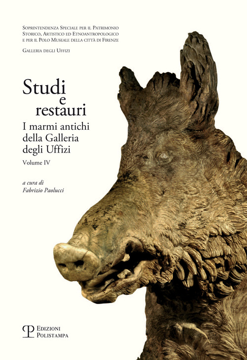 Studi e restauri. I marmi antichi della Galleria degli Uffizi