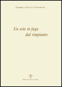 Un sole in fuga dal rimpianto
