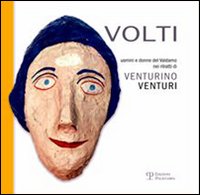 Volti. Uomini e donne del Valdarno nei ritratti di Venturino Venturi