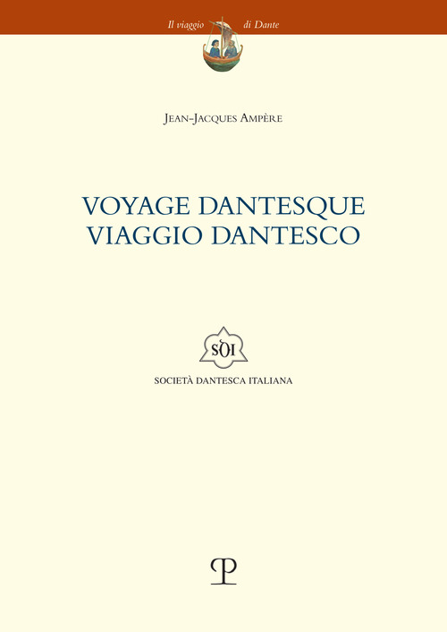 Yoyage dantesque. Viaggio dantesco. Testo francese a fronte
