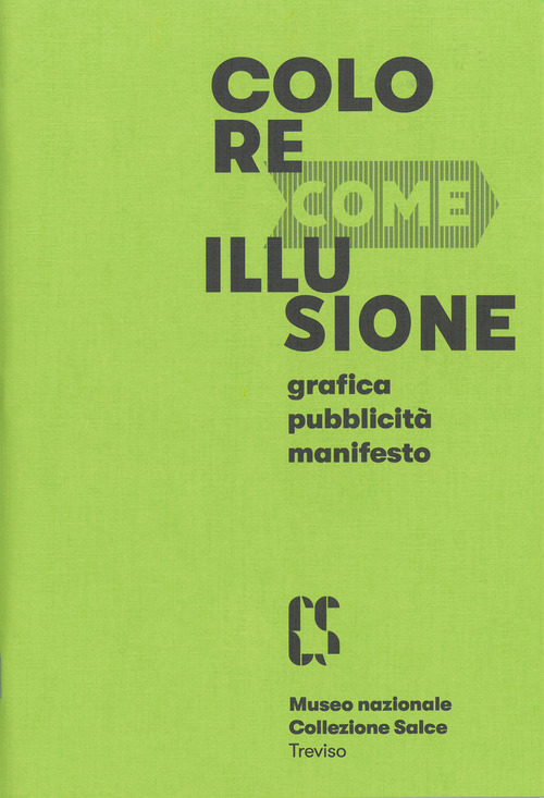 Colore come illusione. Grafica, pubblicità, manifesto. Catalogo della mostra (Treviso, 7 dicembre 2019-19 aprile 2020)