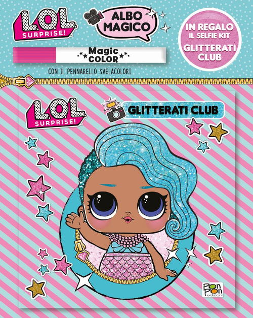 Glitterati club. L.O.L. surprise! Albo magico