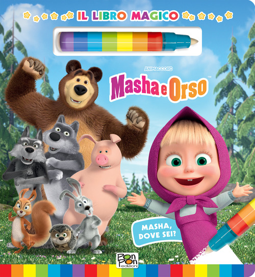 Masha, dove sei? Il libro magico. Masha e Orso