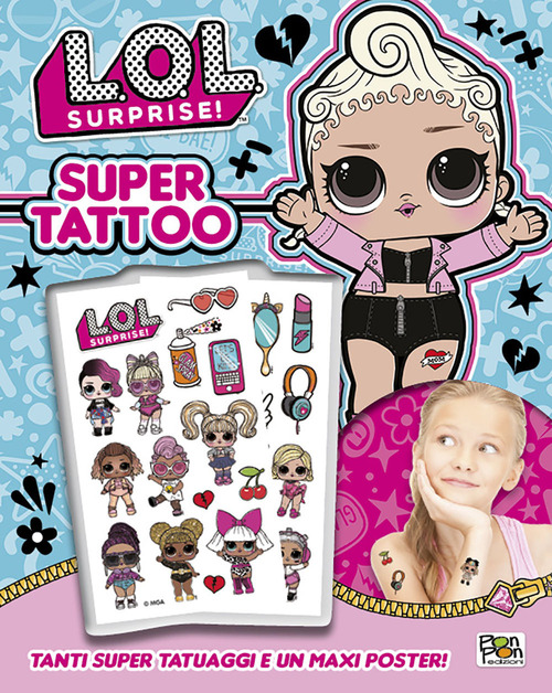 Super tattoo. L.O.L. Surprise!