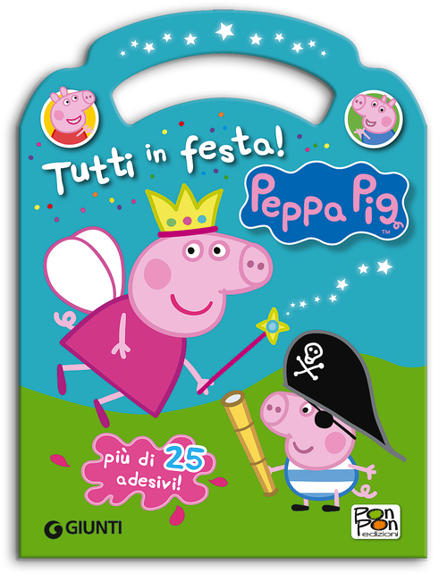 Tutti in festa! Peppa Pig. Con adesivi