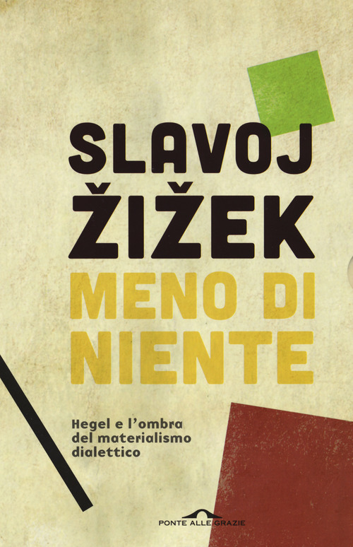 Meno di niente. Hegel e l'ombra del materialismo dialettico