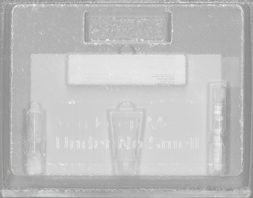 You keep me under no smell