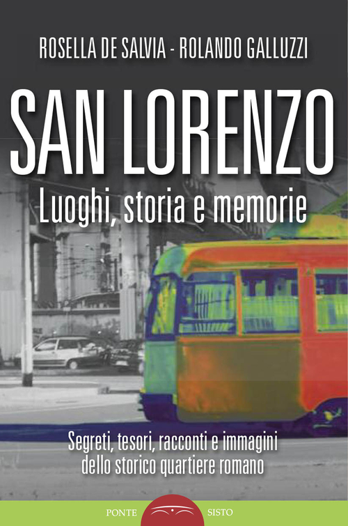 San Lorenzo. Luoghi, storia e memorie