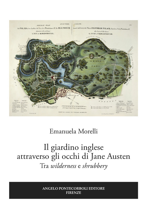 Il giardino inglese attraverso gli occhi di Jane Austen. Tra &laquo;wilderness&raquo; e &laquo;shrubbery&raquo;