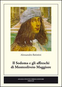 Il Sodoma e gli affreschi di Monteoliveto Maggiore