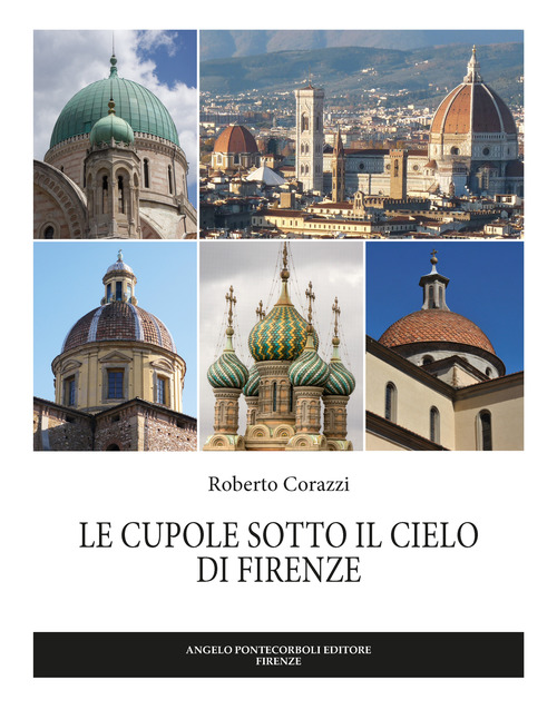 Le cupole sotto il cielo di Firenze