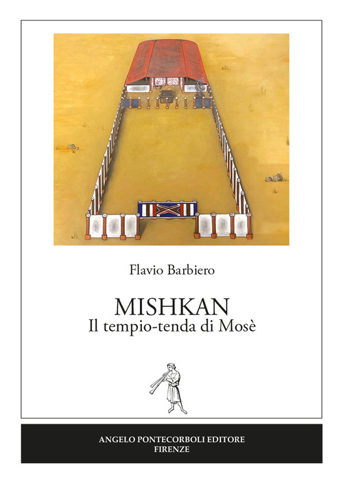 Mishkan. Il tempio-tenda di Mos&egrave;
