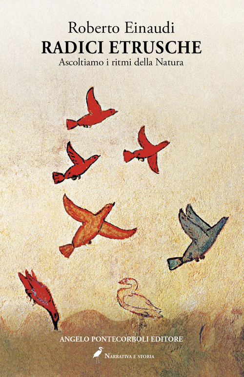 Radici etrusche. Ascoltiamo i ritmi della natura