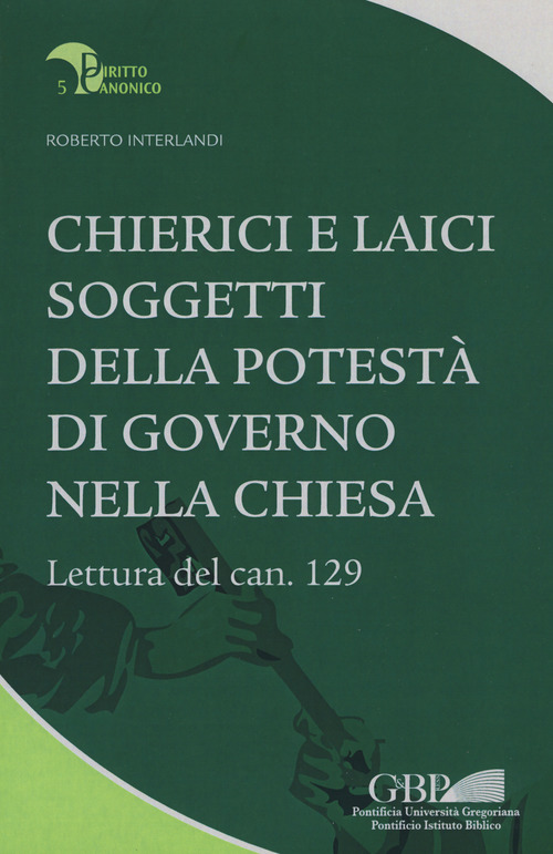 Chierici e laici soggetti della potest&agrave; di governo nella chiesa. Lettura del can. 129