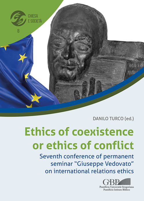 Ethics of coexistence or ethics of conflict. Seventh conference of permanent seminar &laquo;Giuseppe Vedovato&raquo; on international relations ethics