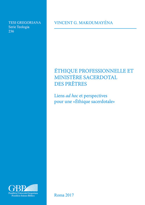 Ethique professionnelle et ministere sacerdotal. Liens ad hoc et perspectives pour une «Ethique sacerdotale»