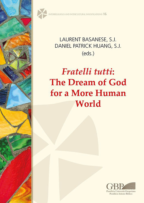 Fratelli tutti. The dream of God for a more human world