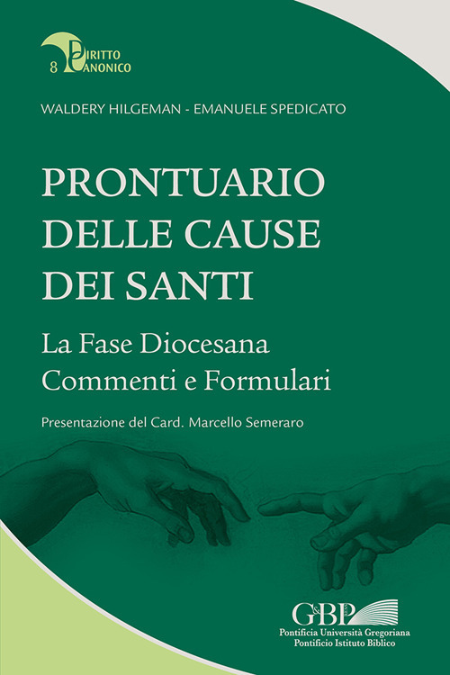 Prontuario delle cause dei Santi. La fase diocesana, commenti e formulari