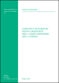 Comunit&agrave; di famiglie: nuovo orizzonte dell'associazionismo nella Chiesa