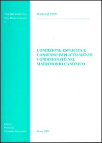 Condizione esplicita e consenso implicitamente condizionato nel matrimonio canonico