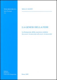 La genesi della fede. La formazione della coscenza credente tra essere riconosciuto ed essere riconoscente