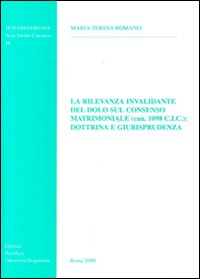 La rilevanza invalidante del dolo sul consenso matrimoniale (can. 1098 CIC): dottrina e giurisprudenza