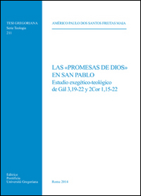 Las &laquo;Promesas de Dios&raquo; en San Pablo. Estudio esegetico-teologico de Gal 3,19-22 y 2Cor 1,15-22
