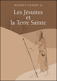Les j&eacute;suites et la Terre Sainte