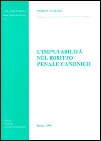 L'imputabilit&agrave; nel diritto penale canonico