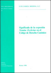 Significado de la expresi&oacute;n &laquo;Nomine Ecclesiae&raquo; en el c&oacute;digo de derecho can&oacute;nico
