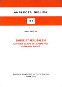 Tarse et Jerusalem. La double culture de l'Apôtre Paul en Galates 3, 6-4, 7