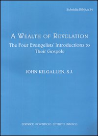 Wealth of revelation. The four evangelists' introductions to their gospels (A)