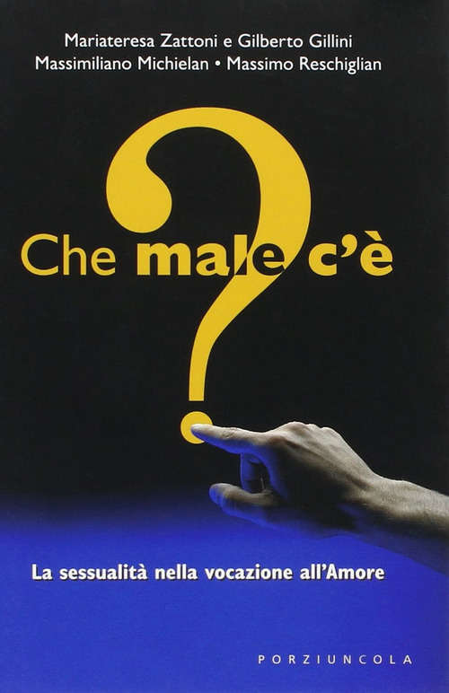 Che male c'&egrave;? La sessualit&agrave; nella vocazione all'amore