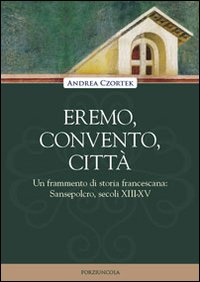 Eremo, convento, città
