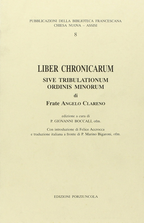 Liber chronicarum. Sive tribulationum ordini minorum
