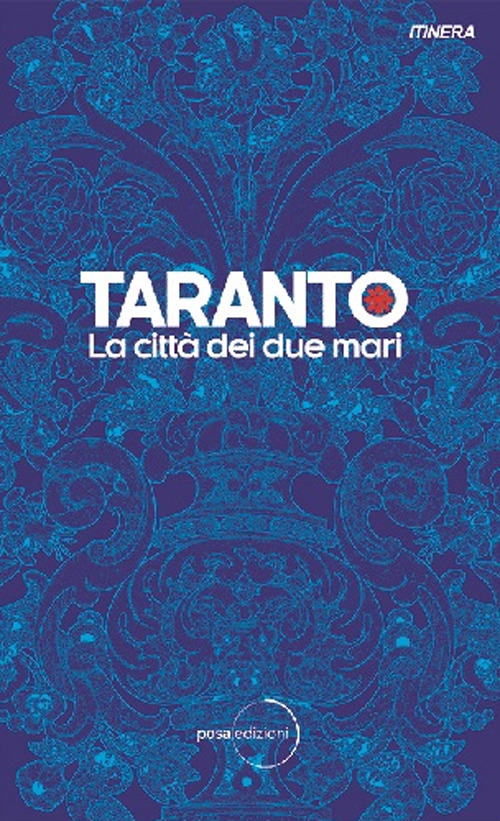 Taranto. La citt&agrave; dei due mari