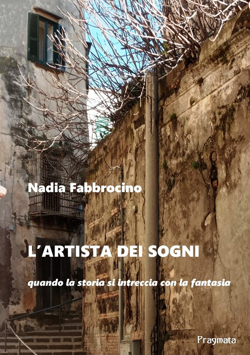L'artista dei sogni. Quando la storia si intreccia con la fantasia