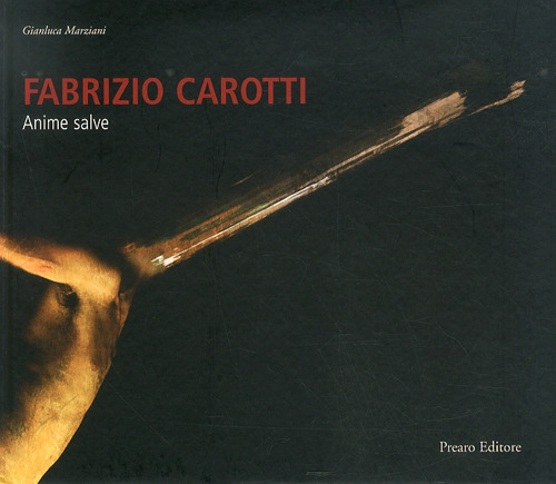 Fabrizio Carotti. Anime salve