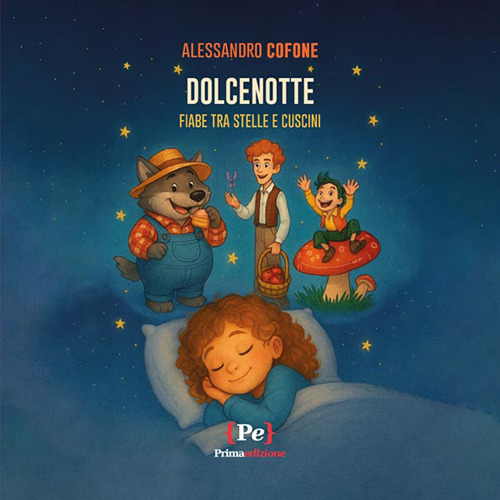Dolcenotte. Fiabe tra stelle e cuscini