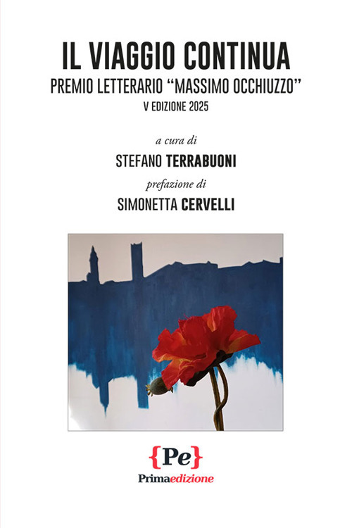 Il viaggio continua. Premio letterario Massimo Occhiuzzo. V edizione 2025