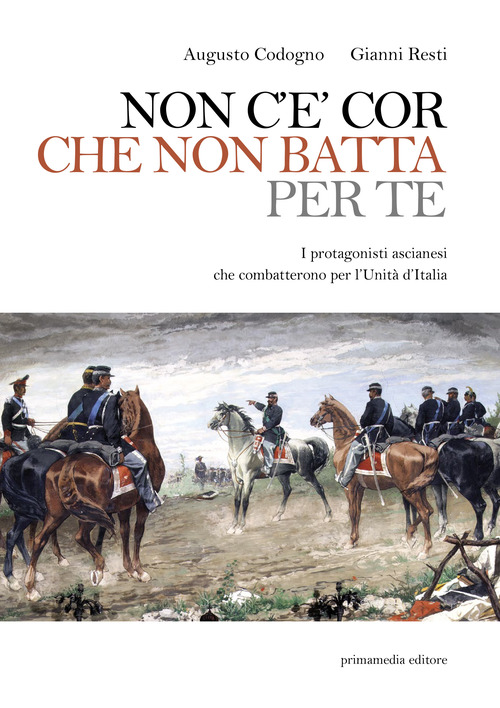 Non c'è cor che non batta per te. I protagonisti ascianesi che combatterono per l'Unità d'Italia