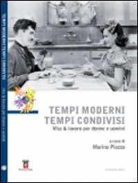 Tempi moderni tempi condivisi. Vita & lavoro per donne e uomini