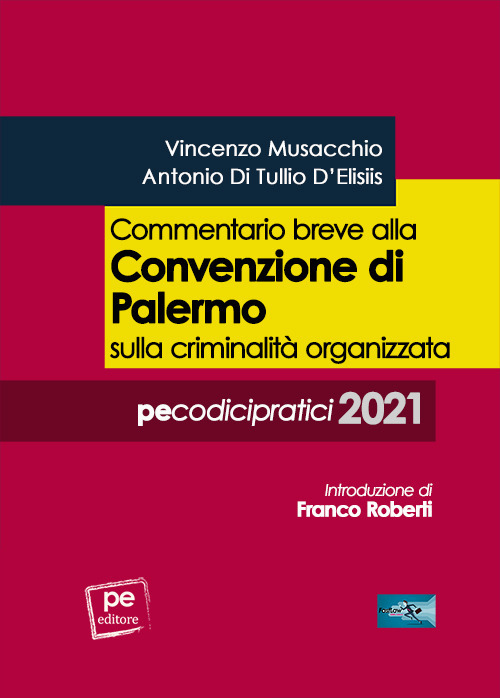 Commentario breve alla Convenzione di Palermo sulla criminalit&agrave; organizzata