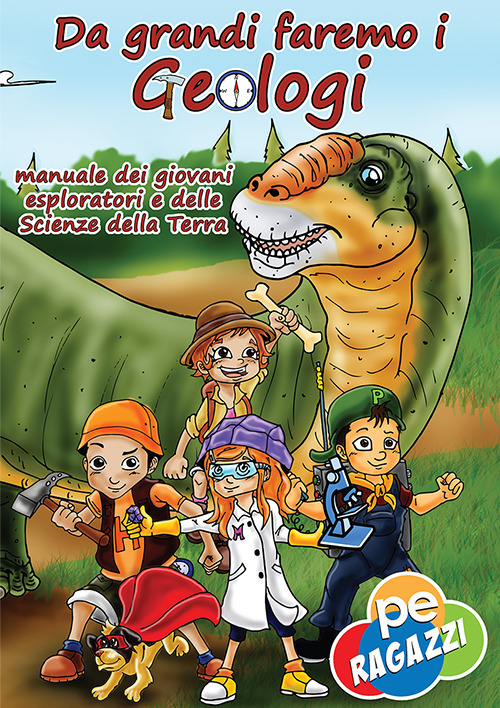 Da grandi faremo i geologi