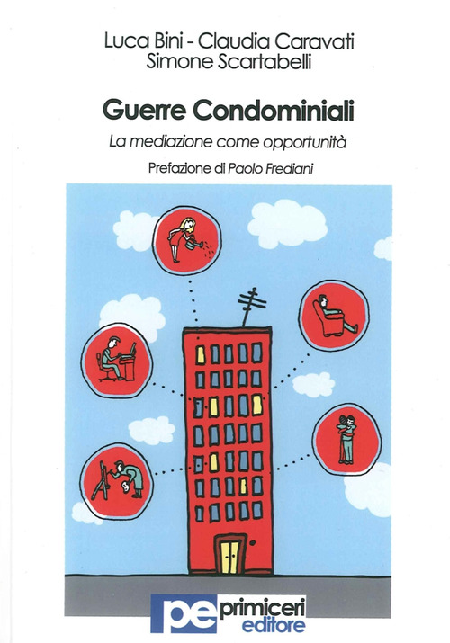 Guerre condominiali. La mediazione come opportunit&agrave;